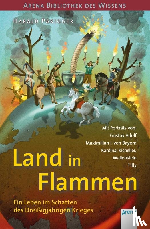 Parigger, Harald - Land in Flammen. Ein Leben im Schatten des Dreißigjährigen Krieges