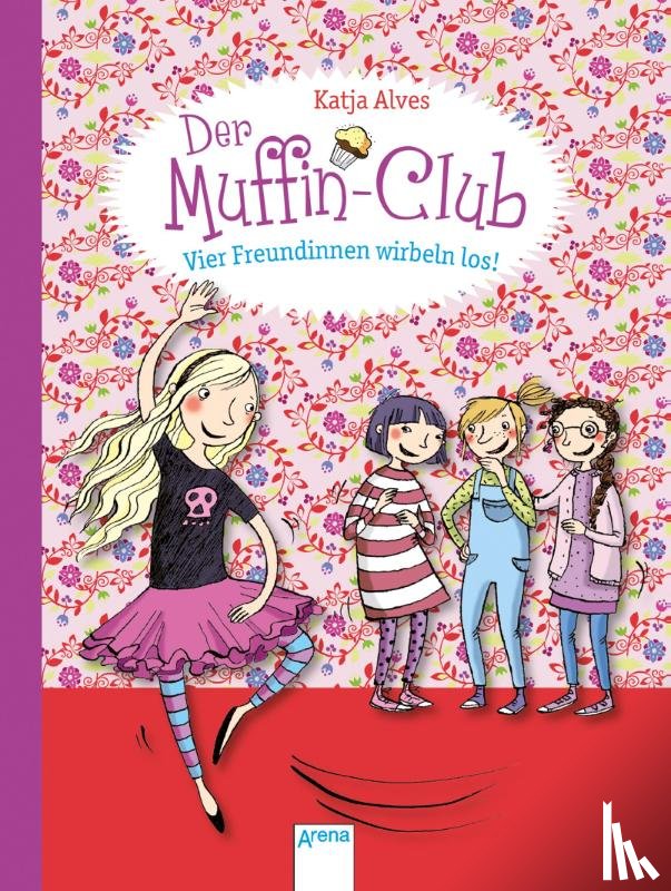 Alves, Katja - Der Muffin-Club 02. Vier Freundinnen wirbeln los!