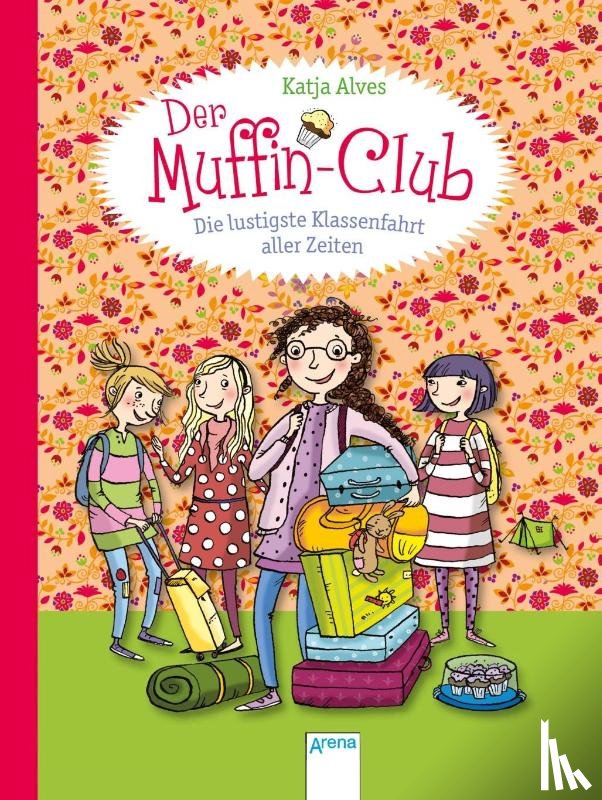 Alves, Katja - Der Muffin-Club 05. Die lustigste Klassenfahrt aller Zeiten