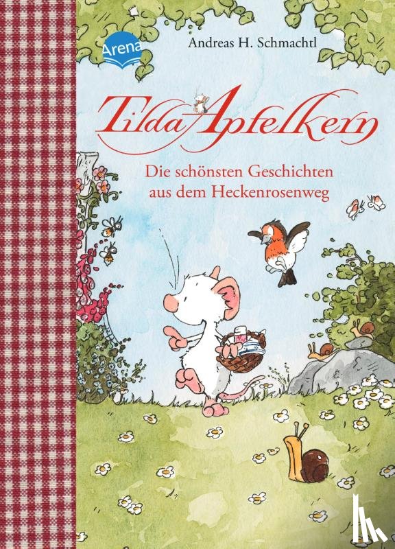 Schmachtl, Andreas H. - Tilda Apfelkern. Die schönsten Geschichten aus dem Heckenrosenweg