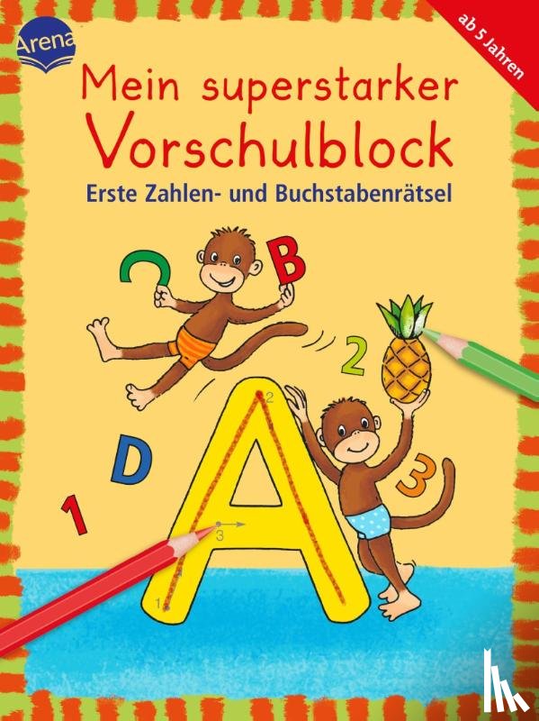 Thabet, Edith, Roth, Lena, Krapp, Christiane - Mein superstarker Vorschulblock. Erste Zahlen- und Buchstabenrätsel