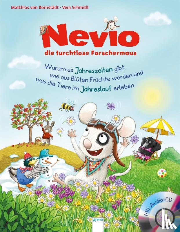 Bornstädt, Matthias von - Nevio, die furchtlose Forschermaus (5). Warum es Jahreszeiten gibt, wie aus Blüten Früchte werden und was die Tiere im Jahreslauf erleben