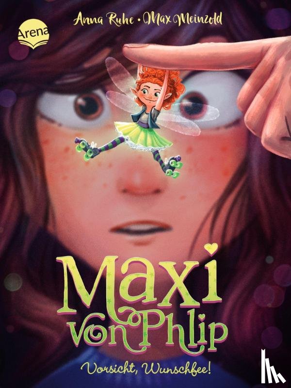 Ruhe, Anna - Maxi von Phlip (1). Vorsicht, Wunschfee!
