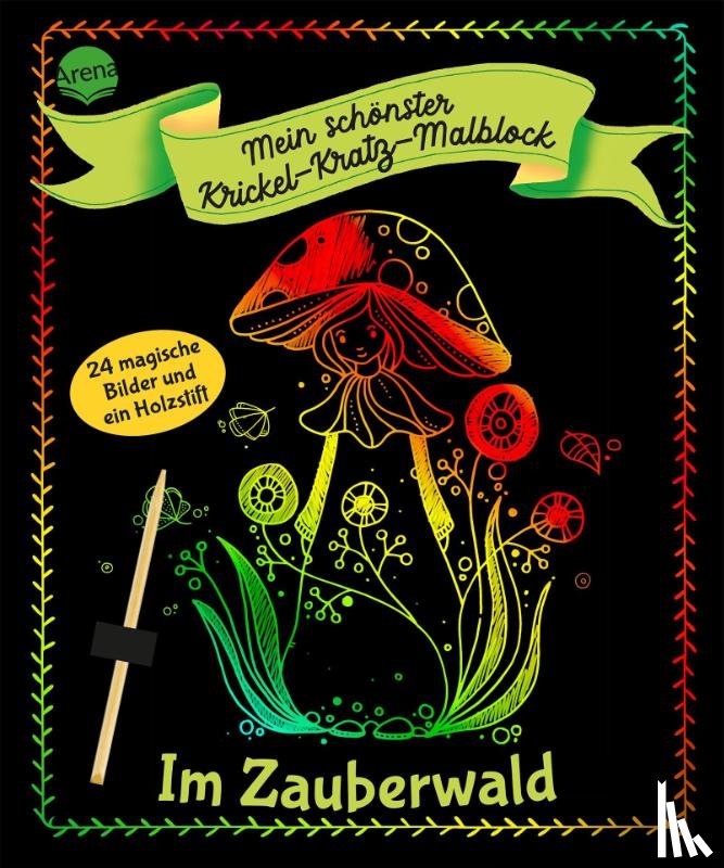  - Mein schönster Krickel-Kratz-Malblock. Im Zauberwald