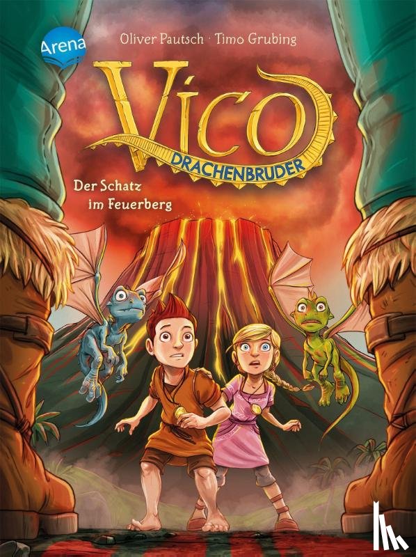 Pautsch, Oliver - Vico Drachenbruder (3). Der Schatz im Feuerberg
