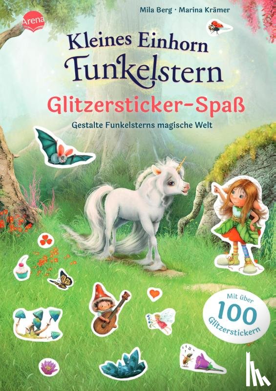 Berg, Mila - Kleines Einhorn Funkelstern. Glitzersticker-Spaß. Gestalte Funkelsterns magische Welt