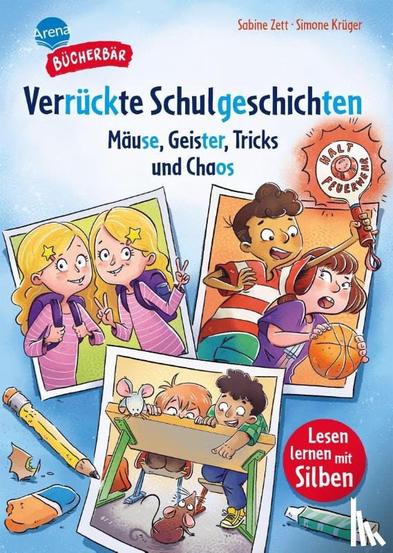 Zett, Sabine - Verrückte Schulgeschichten. Mäuse, Geister, Tricks und Chaos