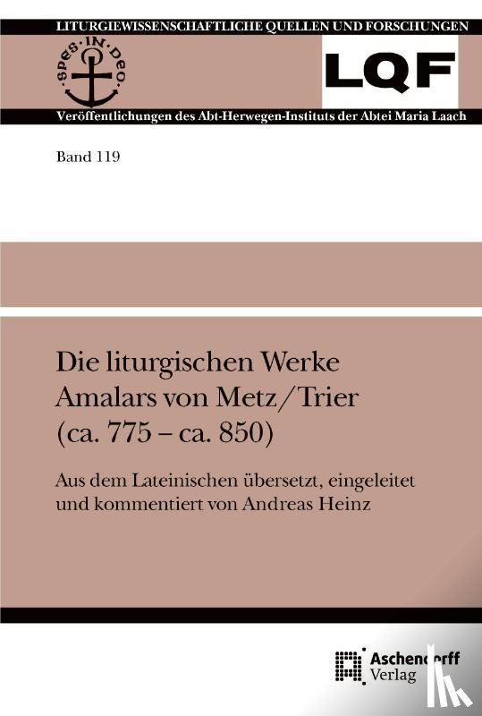  - Die liturgischen Werke Amalars von Metz/Trier (ca. 775 - ca. 850)