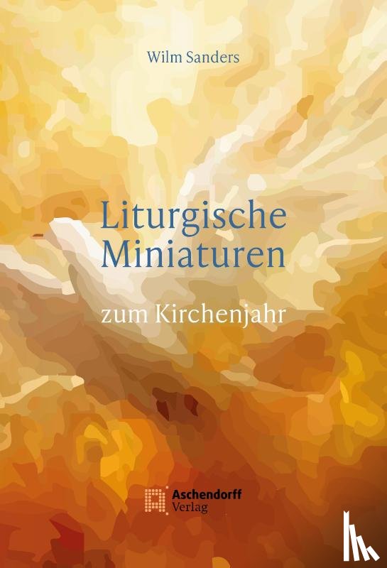 Sanders, Wilm - Liturgische Miniaturen