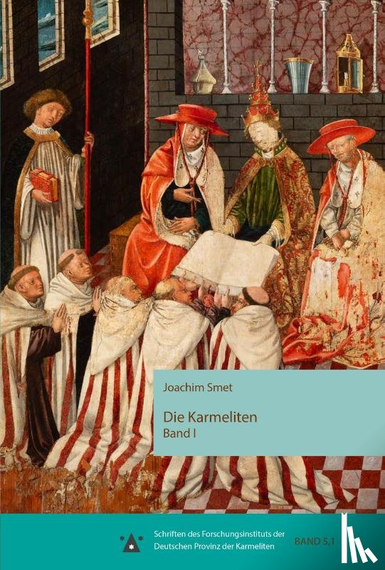 Smet, Joachim - Die Karmeliten. Geschichte des Karrmelitenordens
