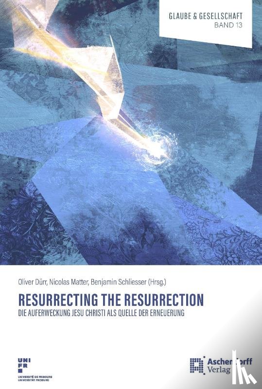 Dürr, Oliver, Matter, Nicolas, Schliesser, Benjamin - Resurrecting the Resurrection