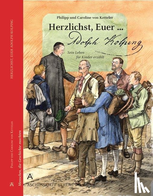 Ketteler, Caroline von, Ketteler, Philipp von - Adolph Kolping