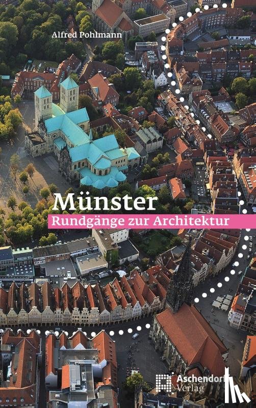 Pohlmann, Alfred - Münster: Rundgänge zur Architektur