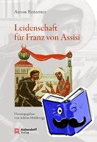  - Leidenschaft für Franz von Assisi