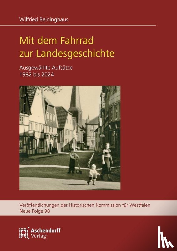 Reininghaus, Wilfried - Mit dem Fahrrad zur Landesgeschichte