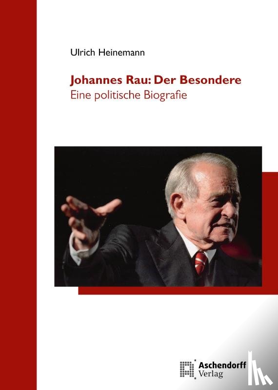 Heinemann, Ulrich - Johannes Rau: Der Besondere