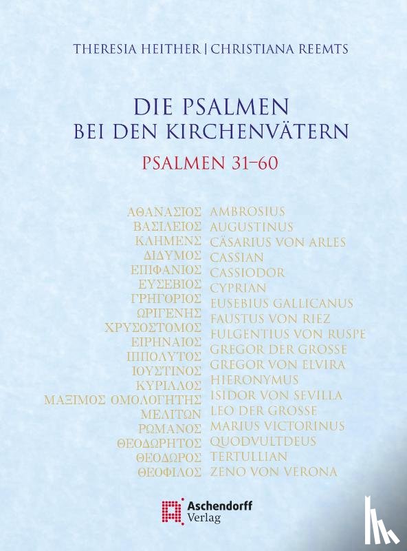 Heither, Theresia, Reemts, Christiana - Die Psalmen bei den Kirchenvätern. Psalmen 31-60