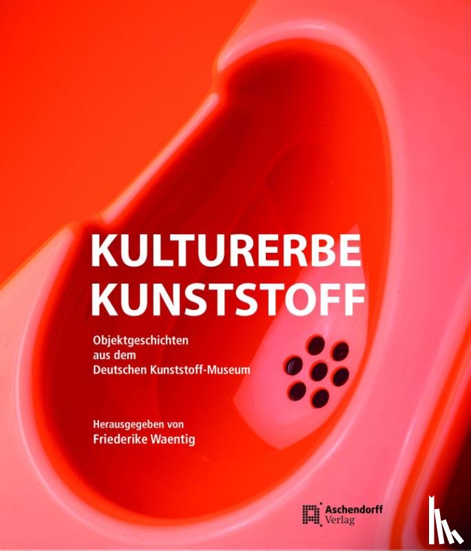  - Kulturerbe Kunststoff