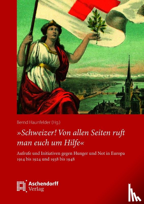  - »Schweizer! Von allen Seiten ruft man euch um Hilfe«