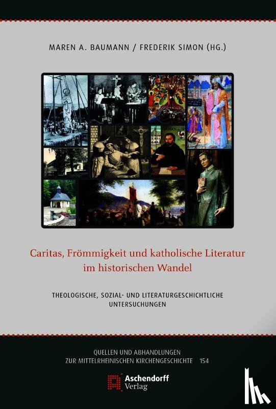  - Caritas, Frömmigkeit und katholische Literatur im historischen Wandel
