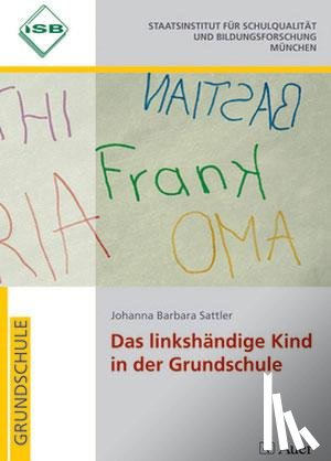 Sattler, Johanna Barbara - Das linkshändige Kind in der Grundschule