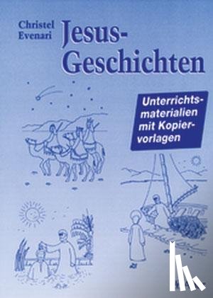 Evenari, Christel - Jesus-Geschichten