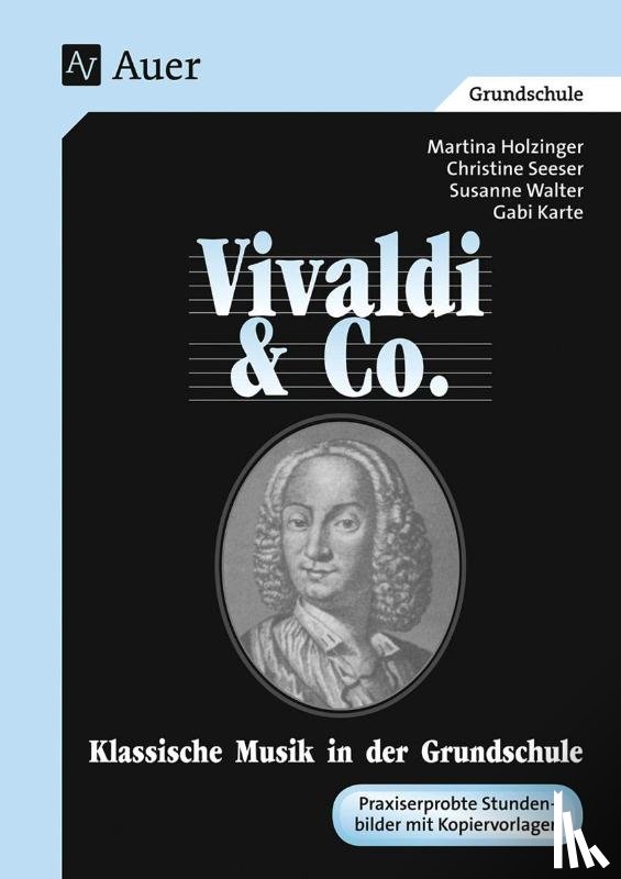 Holzinger, M., Karte, G., Seeser, Ch., Walter, S. - Vivaldi & Co. (Buch)