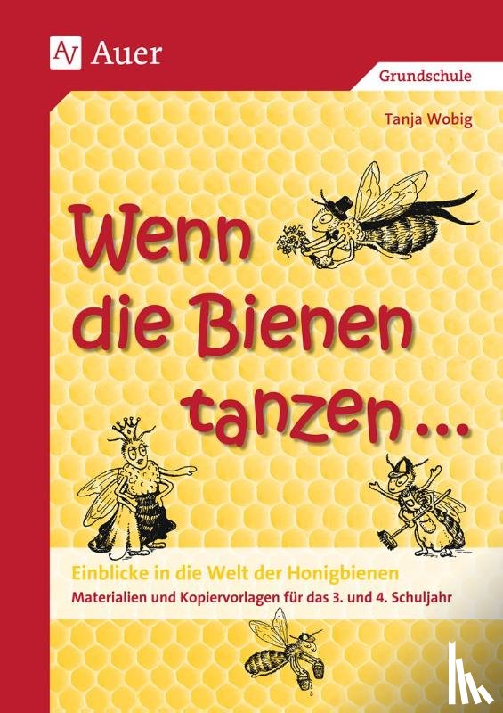 Wobig, Tanja - Wenn die Bienen tanzen...