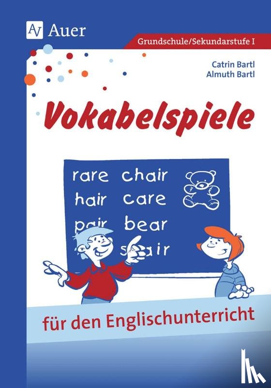 Bartl, Almuth - Vokabelspiele für den Englischunterricht in der Grund- und Hauptschule