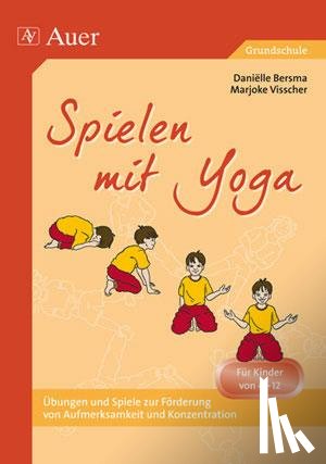 Bersma, Danielle, Visscher, Marjoke - Spielen mit Yoga