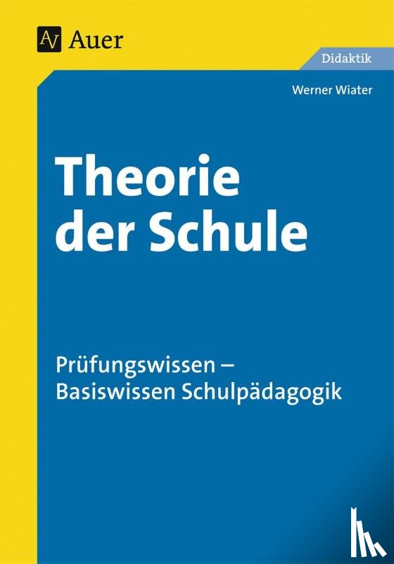 Wiater, Werner - Theorie der Schule