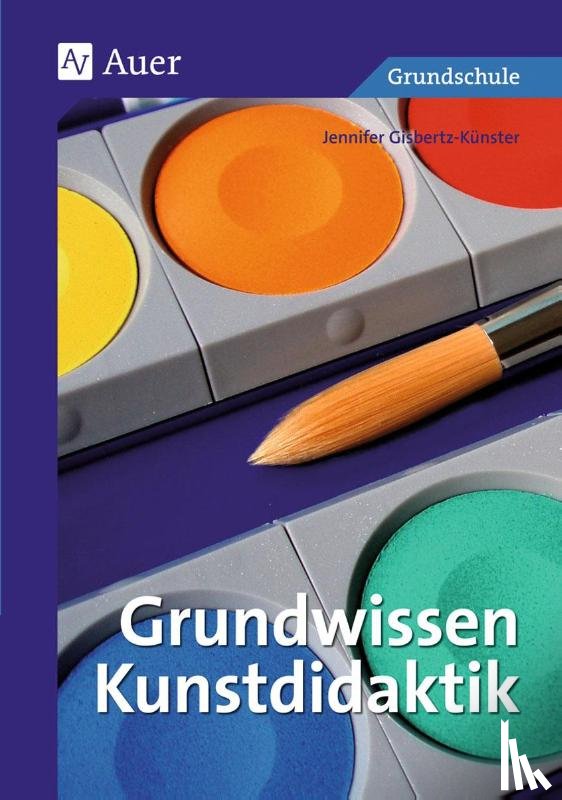 Gisbertz, Jennifer - Grundwissen Kunstdidaktik