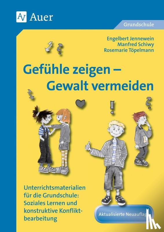 Jennewein, E., Schiwy, M., Töpelmann, R. - Gefühle zeigen - Gewalt vermeiden