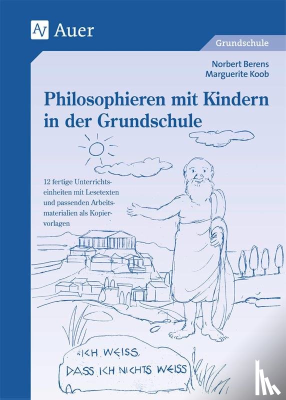 Berens, Norbert, Koob, Marguerite - Philosophieren mit Kindern in der Grundschule