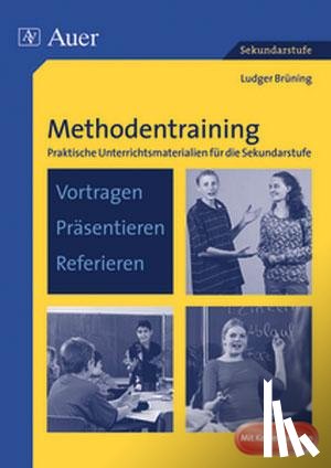 Brüning, Ludger - Methodentraining: Vortragen Präsentieren Referieren