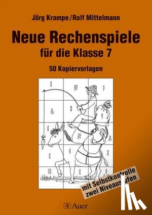 Krampe, Jörg, Mittelmann, Rolf - Neue Rechenspiele für die Klasse 7