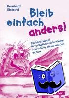 Strassel, Bernhard - Bleib einfach anders!