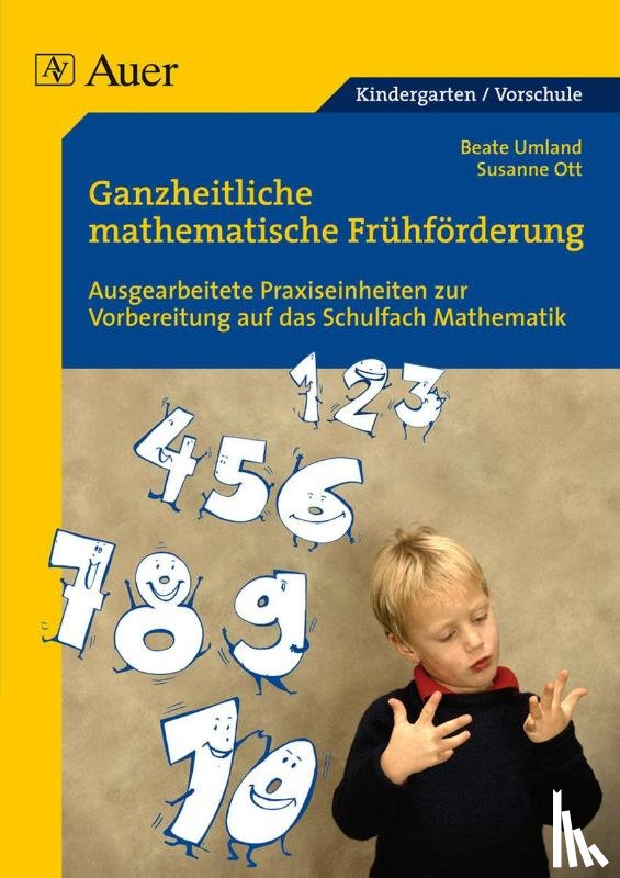 Ott, Susanne, Umland, Beate - Ganzheitliche mathematische Frühförderung für Vorschulkinder