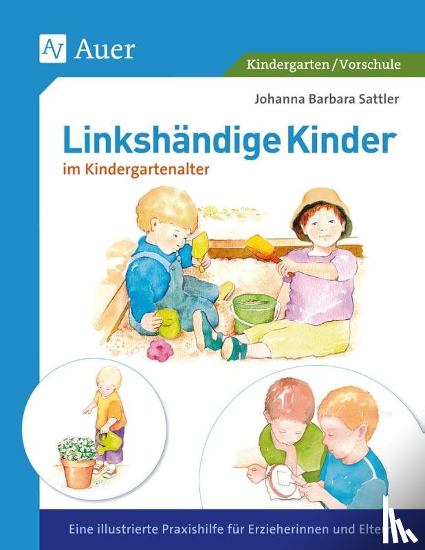 Sattler, Johanna Barbara - Linkshändige Kinder im Krippen- und Kindergartenalter