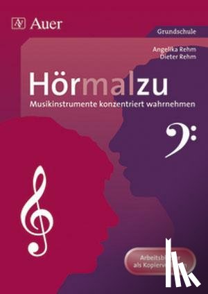 Rehm, Angelika, Rehm, Dieter - Hörmalzu - Musikinstrumente konzentriert wahrnehmen