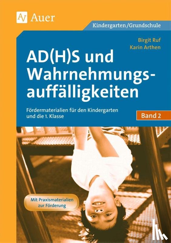 Ruf, Birgit, Arthen, Karin - AD(H)S und Wahrnehmungsauffälligkeiten