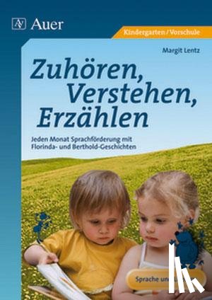 Lentz, Margit - Zuhören, Verstehen, Erzählen