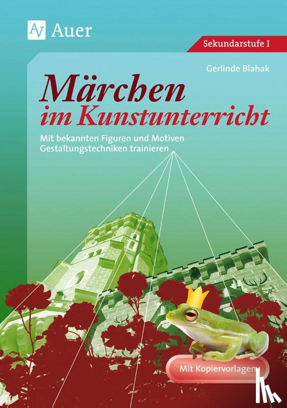 Blahak, Gerlinde - Märchen im Kunstunterricht