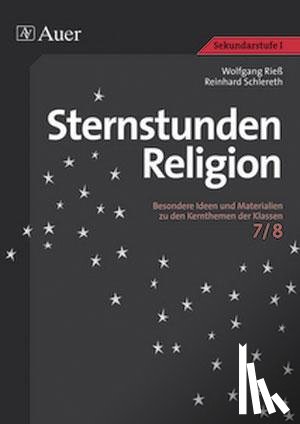 Rieß, Wolfgang, Schlereth, Reinhard - Sternstunden Religion, Klasse 7/8