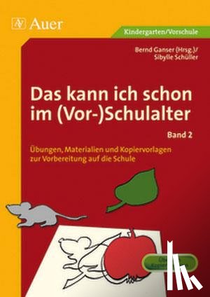 Schüller, Sibylle - Das kann ich schon im (Vor-)Schulalter, Band 2