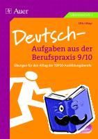 Mayr, Otto - Deutsch-Aufgaben aus der Berufspraxis 9/10