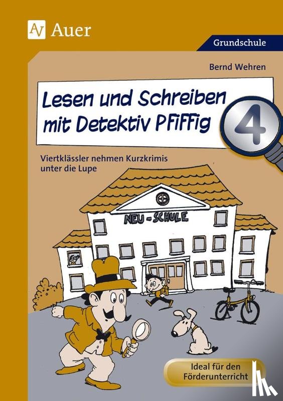 Wehren, Bernd - Lesen und Schreiben mit Detektiv Pfiffig, Klasse 4