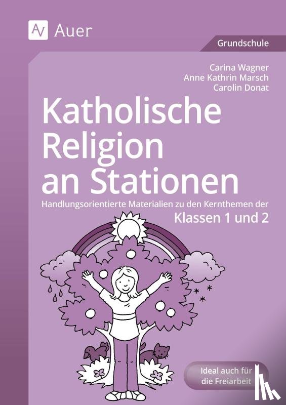 Kress, Carina, Schell, Anne Kathrin, Donat, Carolin - Katholische Religion an Stationen. Klassen 1/2