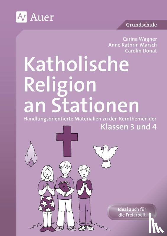 Kress, Carina, Schell, Anne Katrin, Donat, Carolin - Katholische Religion an Stationen. Klassen 3 und 4