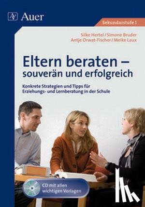 Bruder, S., Hertel, S., Laux, M., Orwat-Fischer, A. - Eltern beraten - souverän und erfolgreich